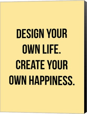 Framed Design Your Own Life 2 Print