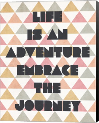 Framed Life is an Adventure Print