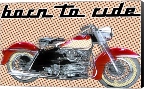 Framed Born To Ride Print
