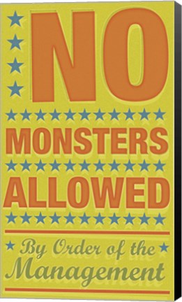 Framed No Monsters Allowed Print