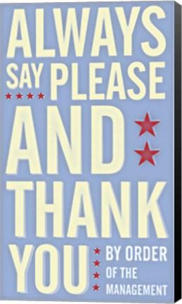 Framed Always Say Please And Thank You Print