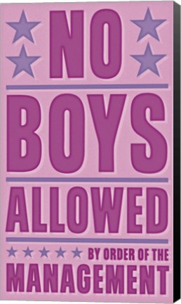 Framed No Boys Allowed Print
