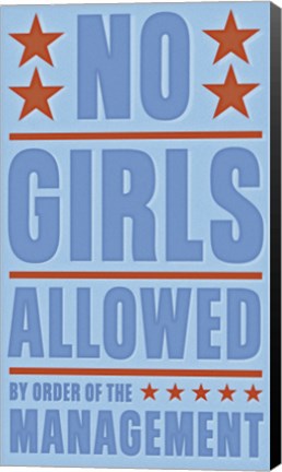Framed No Girls Allowed Print
