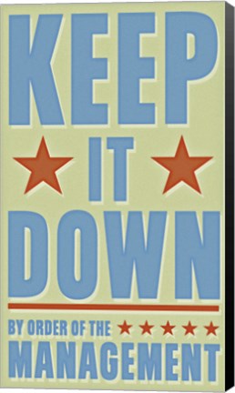 Framed Keep It Down Print