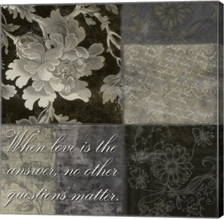 Framed When Love Is the Answer Print