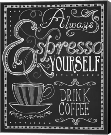 Framed Espresso Yourself Print