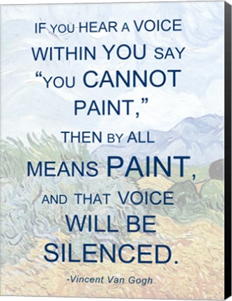 Framed If You Hear a Voice - Van Gogh Quote Print