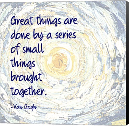 Framed Great Things -Van Gogh Quote 2 Print