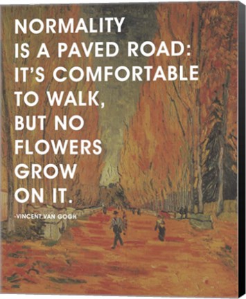 Framed Normality -Van Gogh Quote 2 Print