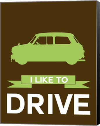 Framed I Like to Drive Mini Cooper  2 Print