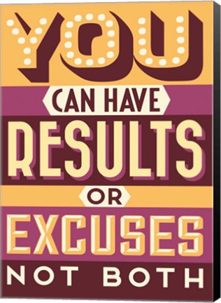 Framed Results Not Excuses Print