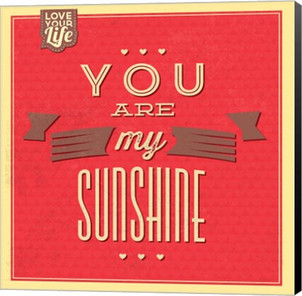 Framed You Are My Sunshine Print