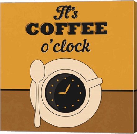 Framed It&#39;s Coffee O&#39;clock Print