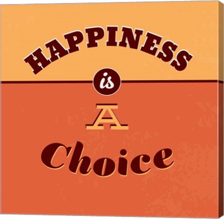 Framed Happiness Is A Choice Print