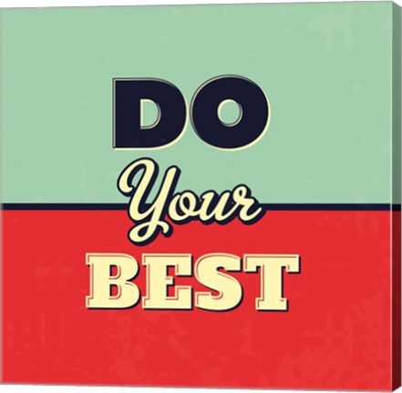 Framed Do Your Best Print