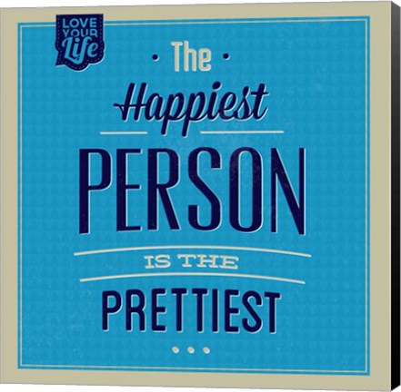 Framed Happiest Person 1 Print