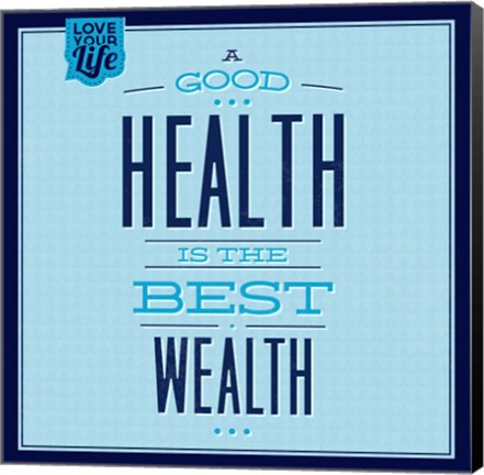 Framed Health Is The Best Wealth 1 Print