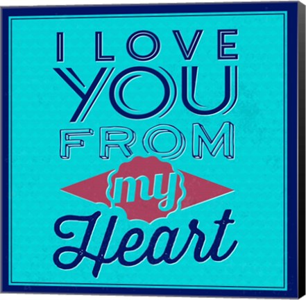 Framed I Love You From My Heart 1 Print