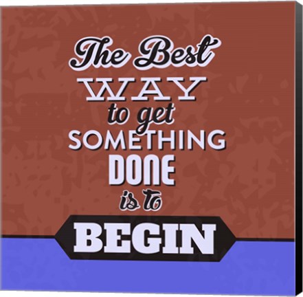 Framed Get Something Done 1 Print