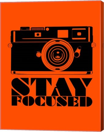 Framed Stay Focused Print