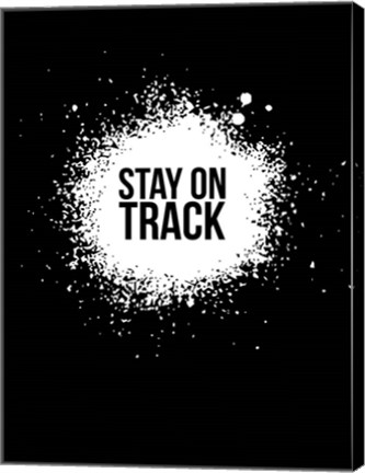 Framed Stay on Track Black Print