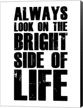 Framed Bright Side of Life White Print