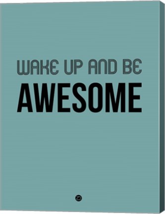 Framed Wake Up and Be Awesome Blue Print