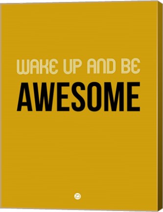 Framed Wake Up and Be Awesome Yellow Print