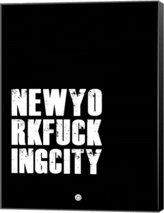 Framed NEWYORKFUCKINGCITY Black Print