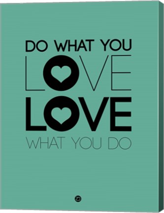 Framed Do What You Love What You Do 3 Print