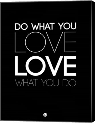 Framed Do What You Love What You Do 5 Print