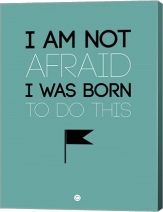 Framed I am Not Afraid 2 Print