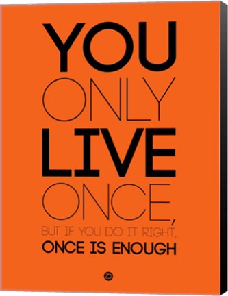 Framed You Only Live Once Orange Print