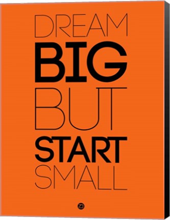 Framed Dream Big But Start Small 2 Print