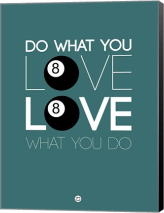 Framed Do What You Love Love What You Do 4 Print