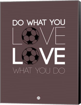 Framed Do What You Love Love What You Do 12 Print