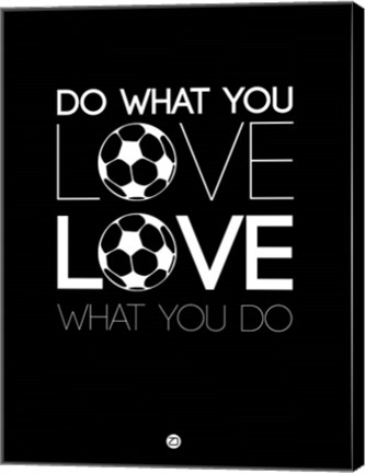 Framed Do What You Love Love What You Do 13 Print