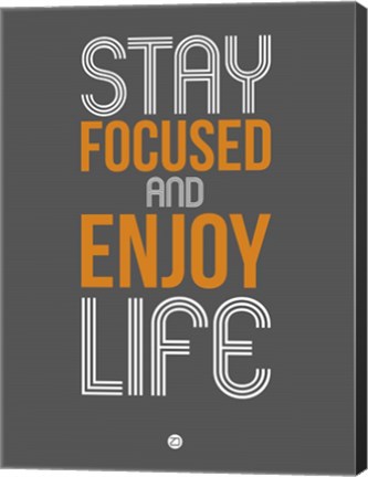 Framed Stay Focused and Enjoy Life 2 Print