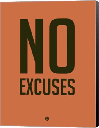 Framed No Excuses 3 Print