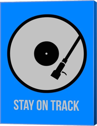 Framed Stay On Track Vinyl 2 Print