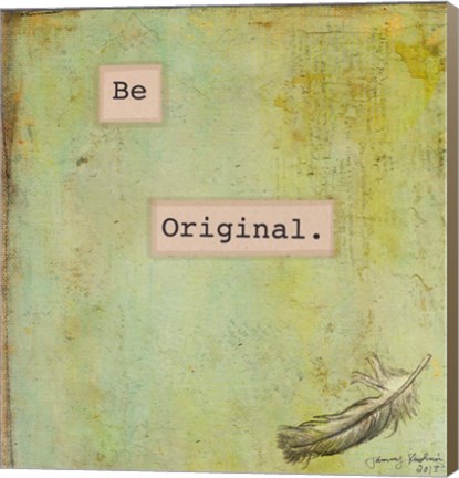 Framed Be Original Print