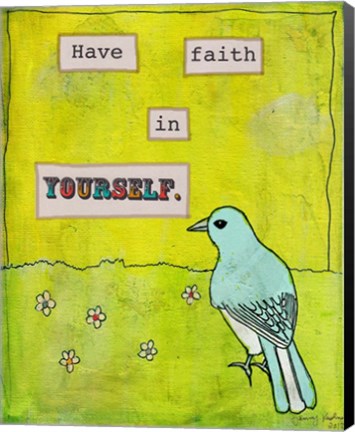 Framed Have Faith In Yourself Print