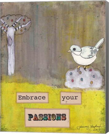 Framed Embrace Your Passions Print
