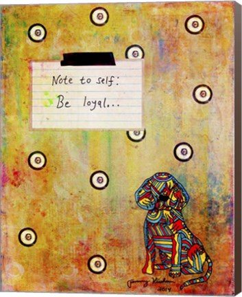 Framed Note To Self - Be Loyal Print
