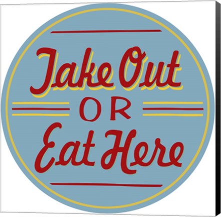 Framed Take Out Or Eat Here Print