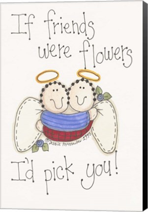 Framed Friends Were Flowers Print