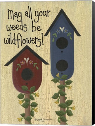 Framed May All Your Weeds.... Print