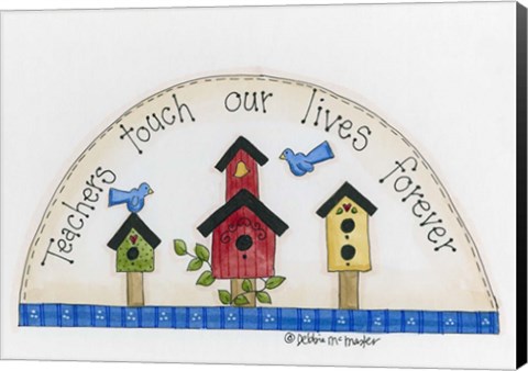 Framed Teachers Touch Our Lives Forever Print