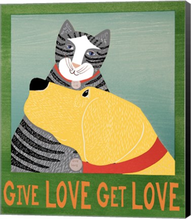 Framed Give Love Get Love Print