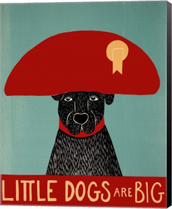 Framed Little Dogs Are Big Print